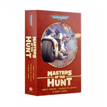Games Workshop MASTERS OF THE HUNT: THE WHITE SCARS OMNIBUS PB