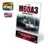 AMMO by MIG Jimenez - IN DETAIL - M60A3 Main Battle Tank Vol. 1 (English) makettező könyv