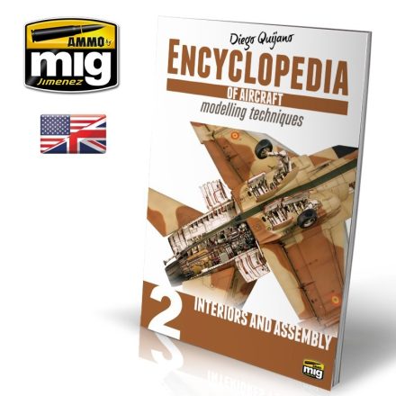 AMMO ENCYCLOPEDIA OF AIRCRAFT MODELLING TECHNIQUES VOL.2 : INTERIORS AND ASSEMBLY (ENGLISH)