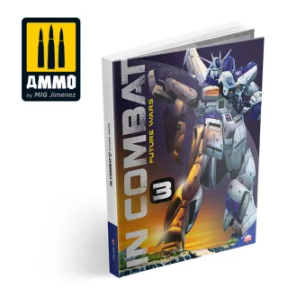   AMMO by MIG Jimenez - IN COMBAT 3 - Future Wars (English) makettező könyv