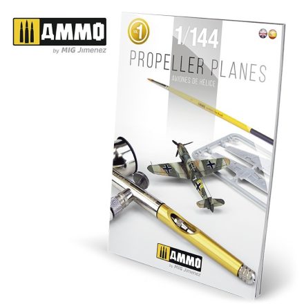 AMMO PROPELLER PLANES 1/144 VOL. 1 (English & Spanish)