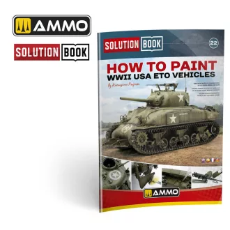  AMMO by MIG Jimenez - SOLUTION BOOK 22 - How to Paint WWII ETO vehicles - MULTILINGUAL BOOK makettező kiadvány