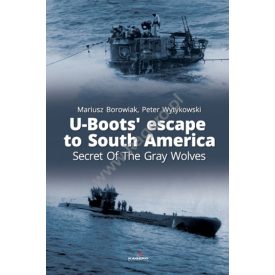   Kagero U-Boots’ escape to South America Secret Of The Gray Wolves