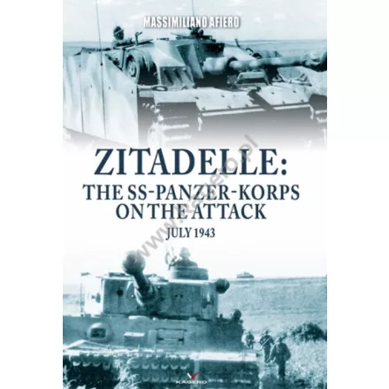 Kagero Zitadelle: the SS-Panzer-Korps on the attack July 1943