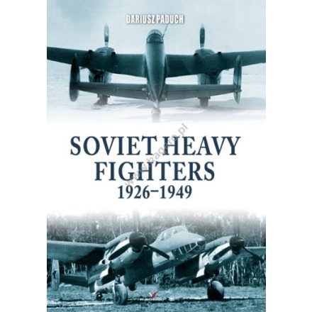 Kagero Soviet Heavy Fighters 1926 – 1949