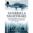 Kagero Guerrilla Nightmare. Luftwaffe Stukas at War Against Tito’s Partisans