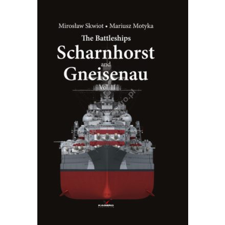 Kagero The Battleships Scharnhorst and Gneisenau vol. II