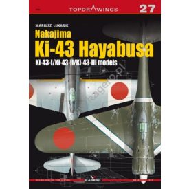   Kagero Nakajima Ki-43 Hayabusa. Ki-43-I/Ki-43-II/Ki-43-III models