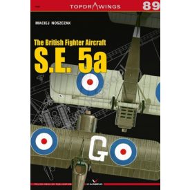 Kagero The British Fighter Aircraft S.E. 5a