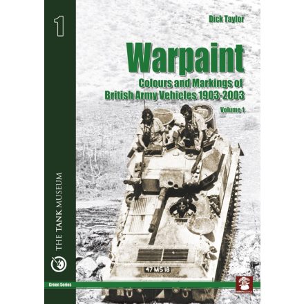 MMP Books Warpaint Vol 1 Colours and Markings of British Army Vehicles 1903-2003