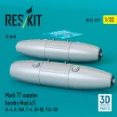 ResKit Mark 77 napalm bombs Mod.4/5 (2 pcs) (A-4, A-26K, F-4, AV-8B, F/A-18) (3D Printed)