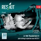 ResKit A-10A Thunderbolt II pilot sitting in ejection seat ACES II (1 pcs) (3D Printed)