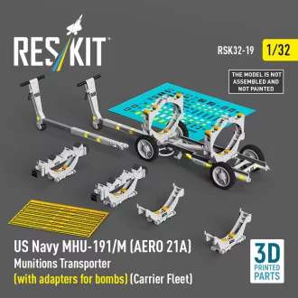   ResKit US NAVY MHU-191/M (AERO 21A) Munitions Transporter (with adapters for bombs) (Carrier Fleet) (3D Printed model kit)