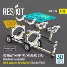 ResKit US NAVY MHU-191/M (AERO 21A) Munitions Transporter (with adapters for bombs) (Carrier Fleet) (3D Printed model kit)