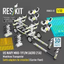 ResKit US NAVY MHU-191/M (AERO 21A) Munitions Transporter (with adapters for missiles) (Carrier Fleet) (3D Printed model kit)