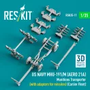 ResKit US NAVY MHU-191/M (AERO 21A) Munitions Transporter (with adapters for missiles) (Carrier Fleet) (3D Printed model kit)