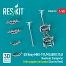 ResKit US NAVY MHU-191/M (AERO 21A) Munitions Transporter (with adapters for bombs) (Carrier Fleet) (3D Printed model kit)