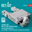 ResKit A/S32A-32A (SD-1D, SD-2) Deck Tractor Spotting dolly with driver (A-6, AV-8B, F-14, F/A-18, EA-6B, S-3, UH-60, CH-53, SH-3) (3D Printed model kit)