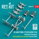 ResKit US NAVY MHU-191/M (AERO 21A) Munitions Transporter (with adapters for missiles) (Carrier Fleet) (3D Printed model kit)