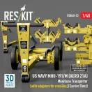 ResKit US NAVY MHU-191/M (AERO 21A) Munitions Transporter (with adapters for missiles) (Carrier Fleet) (3D Printed model kit)