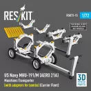ResKit US NAVY MHU-191/M (AERO 21A) Munitions Transporter (with adapters for bombs) (Carrier Fleet, C-130) (3D Printed model kit)