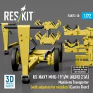 ResKit US NAVY MHU-191/M (AERO 21A) Munitions Transporter (with adapters for missiles) (Carrier Fleet, C-130) (3D Printed model kit)