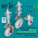 ResKit CH-54A Tarhe(S-64E) landing gear (HEAVY LOAD, Universal Military Pod and other) with weighted wheels set for ICM kit (Metal & 3D Printed)