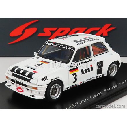 SPARK-MODEL Renault R5 TURBO N 3 EUROCUP 1981 P.OBERNDORFER
