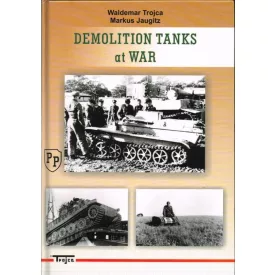 Trojca Demolition Tank at War