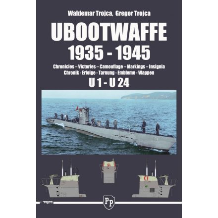 Trojca UBOOTWAFFE 1935-1945 Chronicles, Victories, Camouflage, Markings, Insignia - U1 - U24