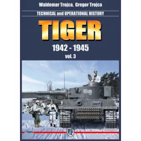   Trojca Tiger 1942 - 1945 vol. 3 - Technical and operation history