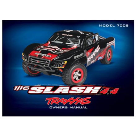 Traxxas  Owner's manual, 1/16 Slash 4WD (model 7005)