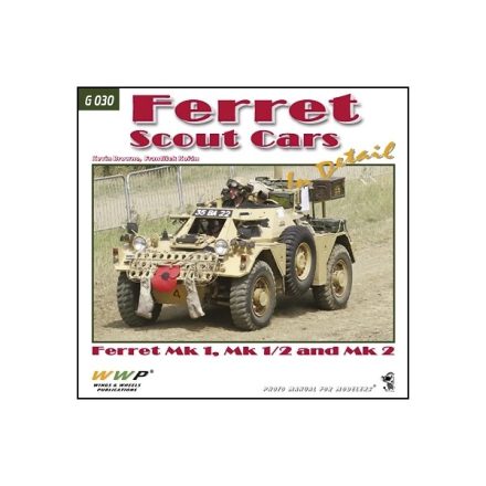 WWP Ferret Scout Cars in Detail